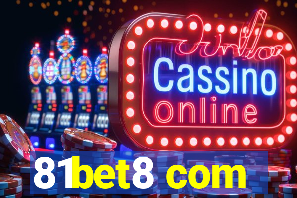 81bet8 com